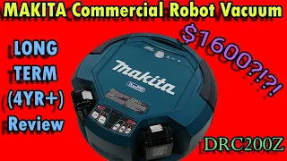 Makita Robotic Vacuum - DRC200Z - Commercial BotVac - 4+ years of daily use - How has it held up?