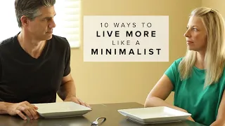 10 Things You Can Do to Live More Like a Minimalist