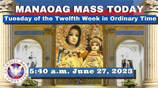 Catholic Mass Today at OUR LADY OF MANAOAG CHURCH Live  5:40 A.M.  June 27,  2023 Holy Rosary