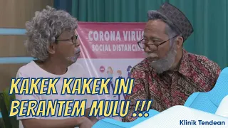 SESAMA KAKEK KAKEK BERANTEM MULU NIH JARWO KUAT SAMA PAK DENNY | KLINIK TENDEAN (28/12/21) P1