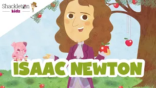 Isaac Newton | Biografía en cuento para niños | Shackleton Kids