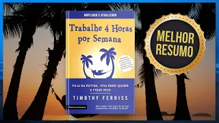 Livro TRABALHE 4 HORAS POR SEMANA | Timothy Ferriss | Resumo Audiobook