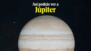 ¡Júpiter y sus lunas se dejarán ver a simple vista! Aquí te decimos cuándo y cómo