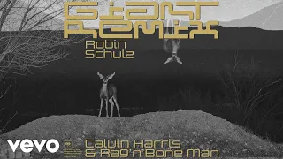 Calvin Harris, Rag'n'Bone Man - Giant (Robin Schulz Remix) [Audio]