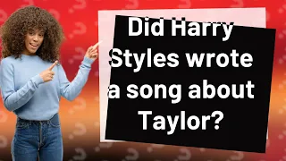 Did Harry Styles wrote a song about Taylor?