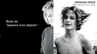 Famous Feminist Germaine Greer - Boy lover enabled by society