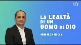 La lealtà di un uomo di Dio | Gennaro Chiocca  | Daniele 1:1-21