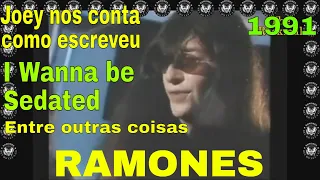 1991 Ramones Joey nos conta como escreveu I Wanna be Sedated entre outras coisas (Legendado)