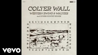 Colter Wall - I Ride an Old Paint / Leavin' Cheyenne (Audio)