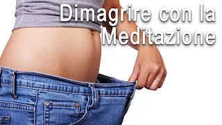 Meditazione Guidata per Dimagrire e raggiungere il tuo Peso Forma