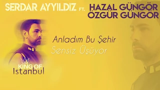 13 - Serdar AYYILDIZ ft Hazal & Özgür GÜNGÖR