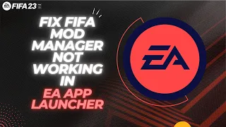 How to Fix FIFA Mod Manager not working in EA App