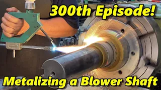 SNS 300: Spray Welding a Blower Shaft