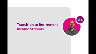 Transition to retirement (TRIS) income stream