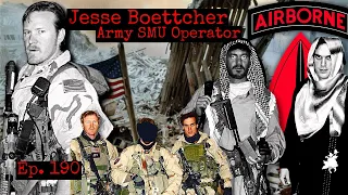 Army SMU Operator (Sniper & Assaulter) | Jesse Boettcher | Ep. 190