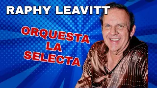 RAPHY LEAVITT su BIOGRAFÍA su vida y muerte como ocurrió. Salsero 🎵ORQUESTA LA SELECTA Sammy Marrero