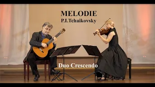 "Melodie" (Op.42 No.3) by P. Tchaikovsky played by Duo Crescendo  #violinandguitar #violin #concerto