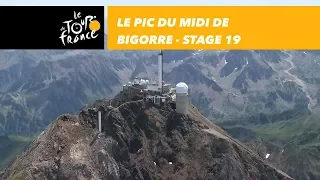 Le Pic du Midi de Bigorre - Stage 19 - Tour de France 2018