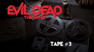 Evil Dead: The Game | Tape #3