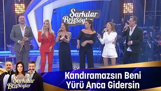 Kandıramazsın Beni & Yürü Anca Gidersin