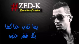 Zed-k #Brouillon De Nuit [B.L.V] | LYRICS | 2016