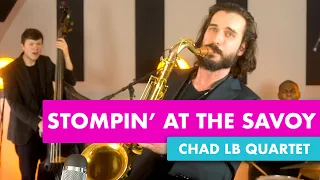 Chad LB Quartet - Stompin' At The Savoy (Chick Webb/Benny Goodman)