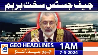 Geo News Headlines 1 AM | Faizabad Dharna Case - CJP Qazi Faez Isa | 7th May 2024
