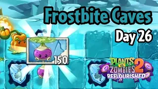 Plants vs Zombies 2: Reflourished | Frostbite Caves Day 26