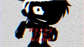 Honey I’m home[]Meme-Gacha[] Cheeks