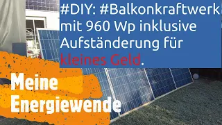 #DIY: #Balkonkraftwerk mit 960 Wp für kleines Geld