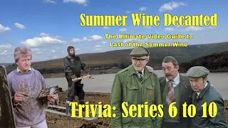 Trivia: Series 6 to 10 | Summer Wine Decanted