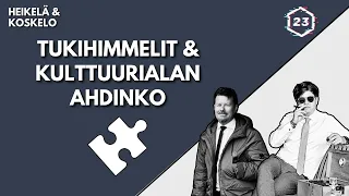 Tukihimmelit & kulttuurialan ahdinko | Jakso 161 | Heikelä & Koskelo 23 minuuttia