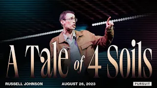 A Tale of 4 Soils | Russell Johnson | 08.27.23
