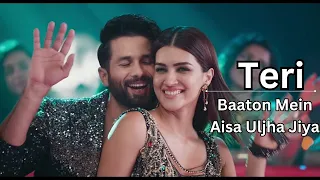 Teri Baaton Mein Aisa Uljha Jiya || Shahid Kapoor & Kriti Sanon