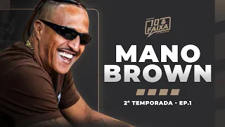 MANO BROWN - 2ª temporada Podcast 10 & Faixa #1