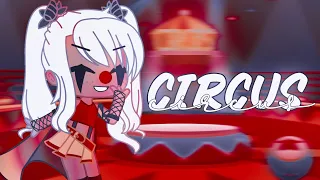 Circus | GCMV (Tradução) - Gacha Club