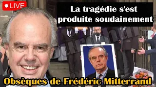 16h54: Le terrible drame survenu lors des funérailles de Frédéric Mitterrand a effrayé tout le monde