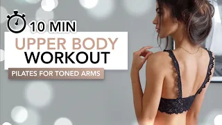 10 MIN UPPER BODY PILATES WORKOUT | Pilates For Toned Arms, Chest & Back | Eylem Abaci