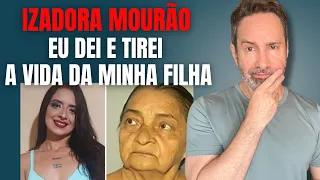 MÃE DÁ E TIRA A VIDA DA FILHA - IZADORA MOURÃO - CRIME S/A