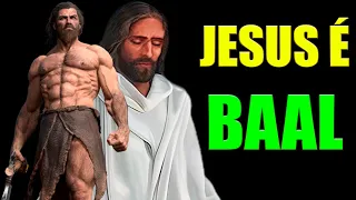 JESUS É BAAL | SAIBA A VERDADE AGORA