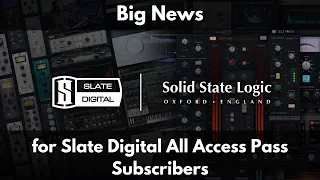 Big News for Slate Digital All Access Pass Subscribers