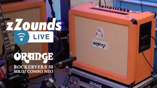 zZounds LIVE - Orange Rockerverb 50 MkIII Combo Neo