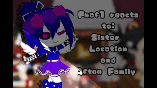 Fnaf 1 react to Sister Location and Afton Family Memes || Credits in desc || 202 subs special