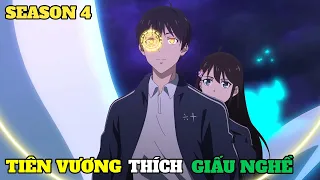 Tóm Tắt Anime | Mạnh Nhất Tam Giới Nhưng Lại Thích Giấu Nghề (Season 4 Tập 7-12 END) Review Anime