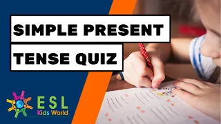 Simple Present Tense Quiz for Kids | Learn Present Simple Grammar