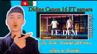 Samara feat Didine Canon 16 - le Dem (réaction) ردة فعل تونسي 🇩🇿♥️🇹🇳