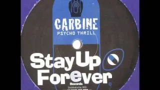 Stay Up Forever 22 - Carbine - Psycho Thrill