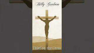 Thief on The Cross, to day you be in Paradise 🙏 Billy Graham #shorts