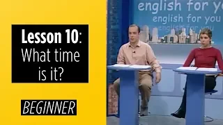 Beginner Levels - Lesson 10: What time is it?