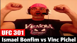 UFC 301: Ismael Bonfim vs Vinc Pichel REACTION